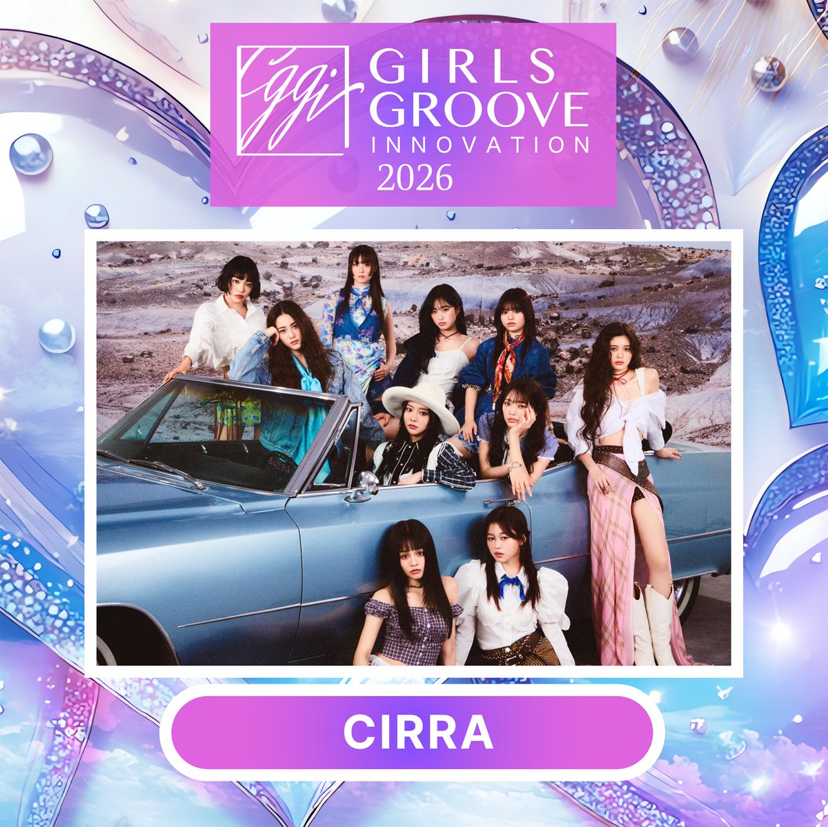 🌺GIRLS GROOVE INNOVATION 2026🌴 ✨CIRRA✨ 🗓️2026年4月25日(土) 2