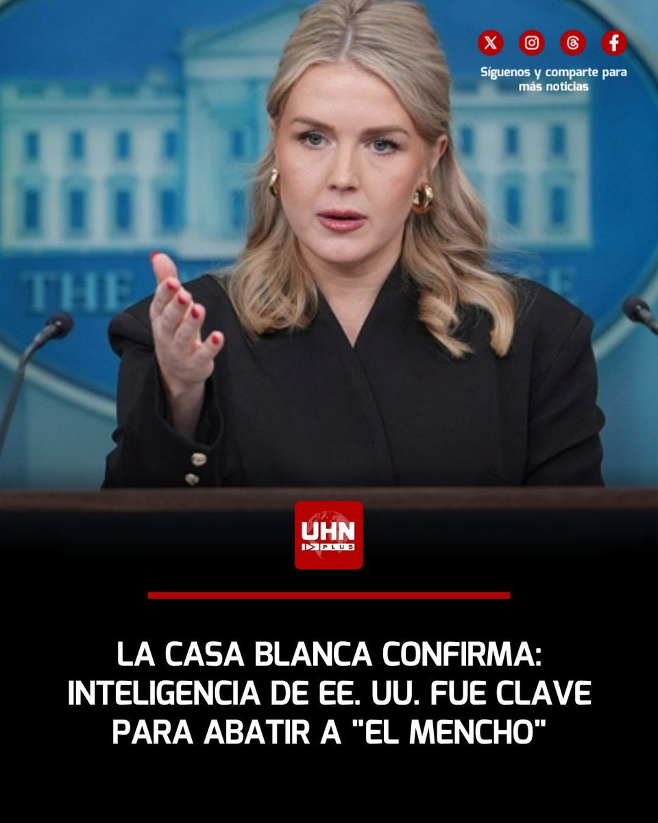 🇺🇸🇲🇽‼️ | El Gobierno de Donald Trump ratificó que el operativo en Tapalpa, donde murió Nemesio Oseguera Cervantes, alias "El Mencho", contó con el apoyo estratégico de la inteligencia estadounidense. La vocera de la Casa Blanca, Karoline Leavitt, confirmó que la coordinación con