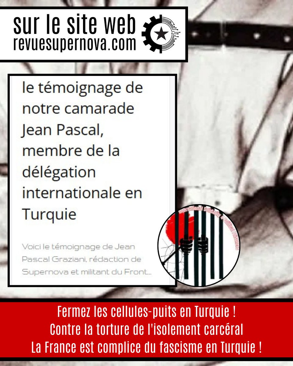 le témoignage de notre camarade Jean Pascal, membre de la délégation internationale en Turquie Fermez les cellules-puits en Turquie ! Contre la torture de l'isolement carcéral La France est complice du fascisme en Turquie
<a href="/is4pp2025/">is4pp</a>
revuesupernova.com/le-temoignage-…