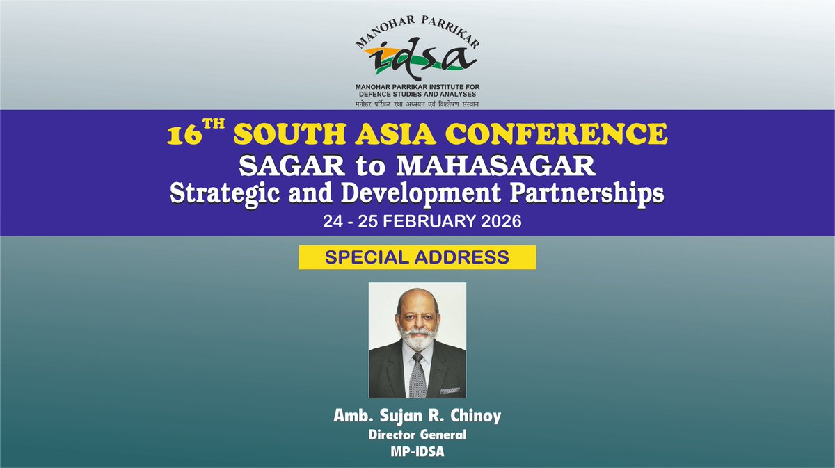 IDSAIndia's tweet image. DG @SujanChinoy @IDSAIndia will deliver the Special Address at 16th #SAC2026 on 24 #Feb2026 , New Delhi on " #SAGAR to #MAHASAGAR : Strategic and #Development #Partnerships ".