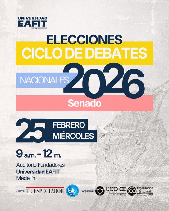 EAFIT's tweet photo. #EAFITEsDemocracia | ​¡Tu participación es la clave para una democracia fuerte! 🗳️

💭Continuamos con nuestro Ciclo de Debates Nacionales 2026 🇨🇴 y llegó el momento de conocer las propuestas de quienes aspiran al Senado de la República @SenadoGovCo. Queremos que llegues a las urnas con un voto libre, consciente y bien informado. 🗳️

​¡Acompáñanos y decidamos juntos el futuro del país!

​🗓️ Miércoles 25 de febrero
🕘 9:00 a.m. – 12:00 m.
📍 Auditorio Fundadores, #EAFIT

​🤝 Organiza el Comité de Estudiantes de Ciencias Políticas (@cep_oe) y la Organización Estudiantil de EAFIT (@oeeafit), con el apoyo de @BluRadioCo y @elespectador.