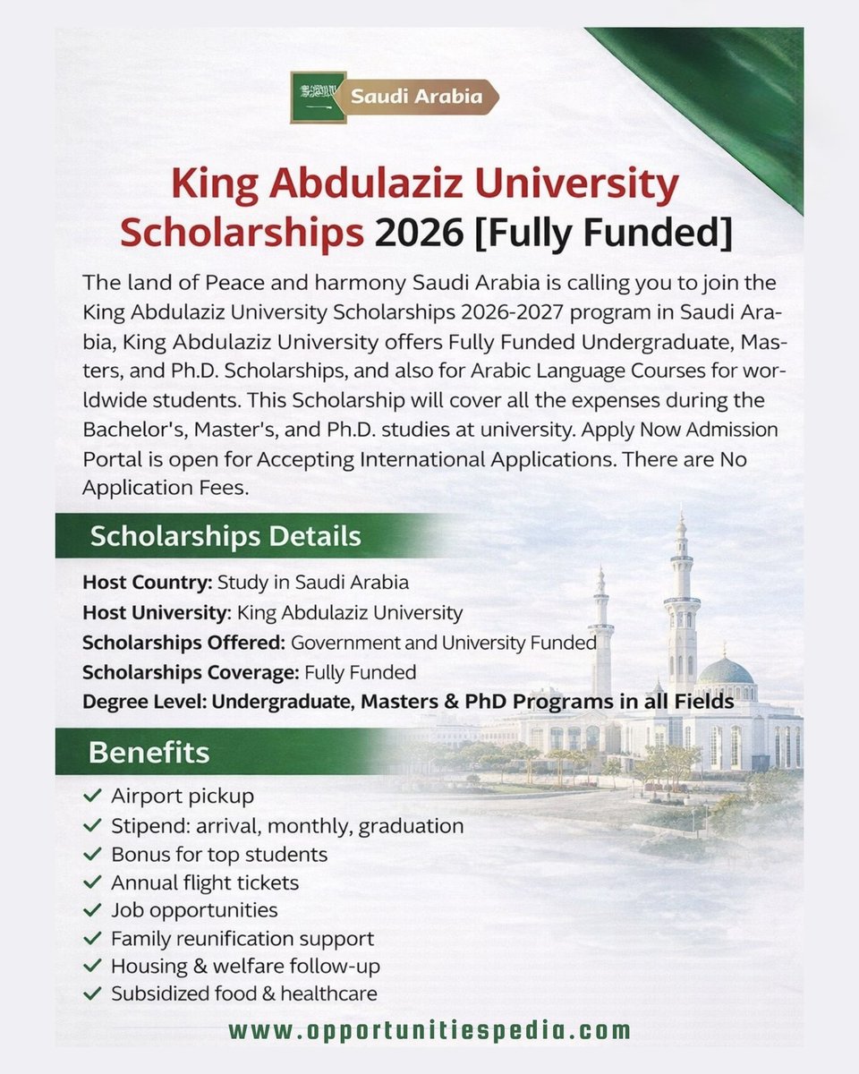 🇸🇦 King Abdulaziz University Scholarship 2026 | Fully Funded | Saudi Arabia

📍 Location: Jeddah, Saudi Arabia
🎓 Degree Levels: Master’s and PhD

✨ Scholarship Benefits:
✅ Full tuition fee coverage
✅ Monthly stipend for living expenses
✅ Free university accommodation
✅