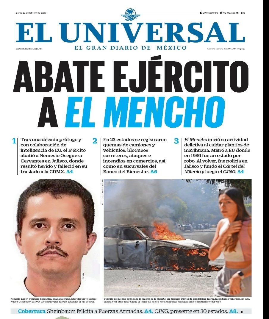 Las primeras planas del día de hoy.

Mataron al Mencho

Ok.

Ahora regresemos a lo de antes: 

- ¿Y los audios de los marinos y el huachicol?
- ¿Y Adán Augusto y su relación con los narcos? 
- ¿Y los hijos de AMLO? 
- ¿Y los 27 mil millones de pesos de Jesús Ramírez Cuevas?
...