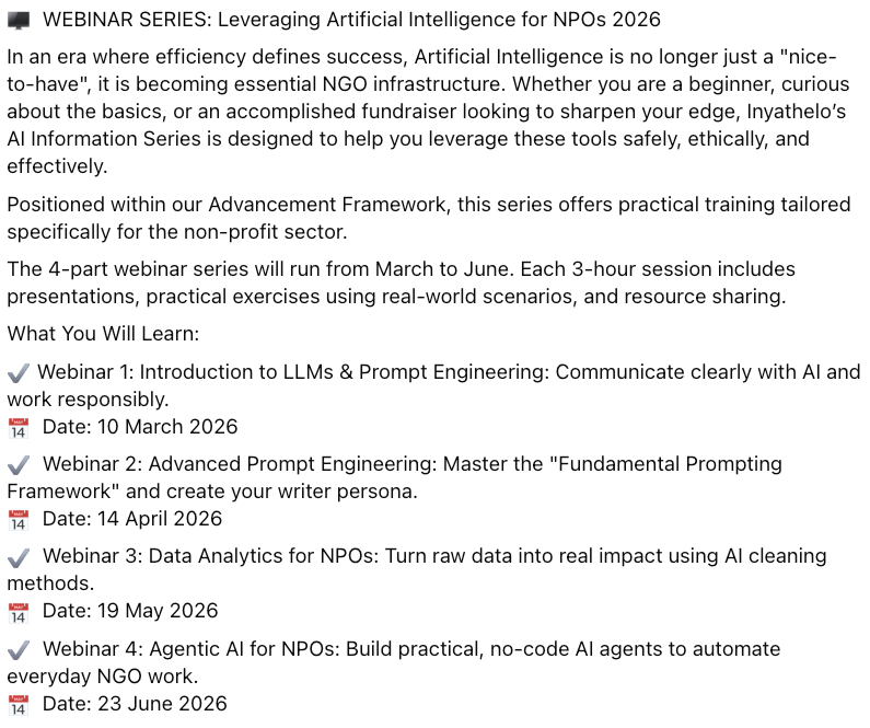 Inyathelo's tweet image. [WEBINAR SERIES] Leveraging Artificial Intelligence for NPOs 2026
Positioned within our #Advancement Framework, this series offers practical training tailored specifically for the non-profit sector.
inyathelo.org.za/mediacentre/ne…

Further info: youtube.com/shorts/1uYqesQ…

#AI #nonprofit