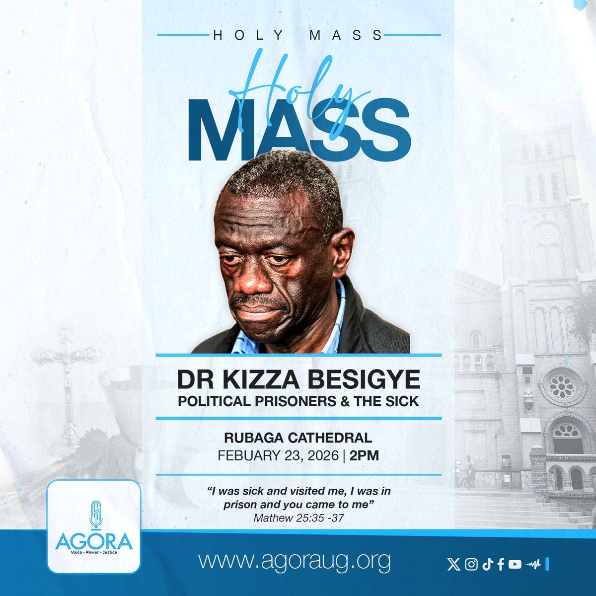 Today at 2pm, there is going to be a Holy Mass dedicated to Dr.Kizza Besigye and all other political prisoners in Uganda.

📍Rubaga Cathedral 

"I was sick and visited me, I was in prison and you came to me."
#FreeDrKizzaBesigye
#FreeAllPoliticalPrisonersUg