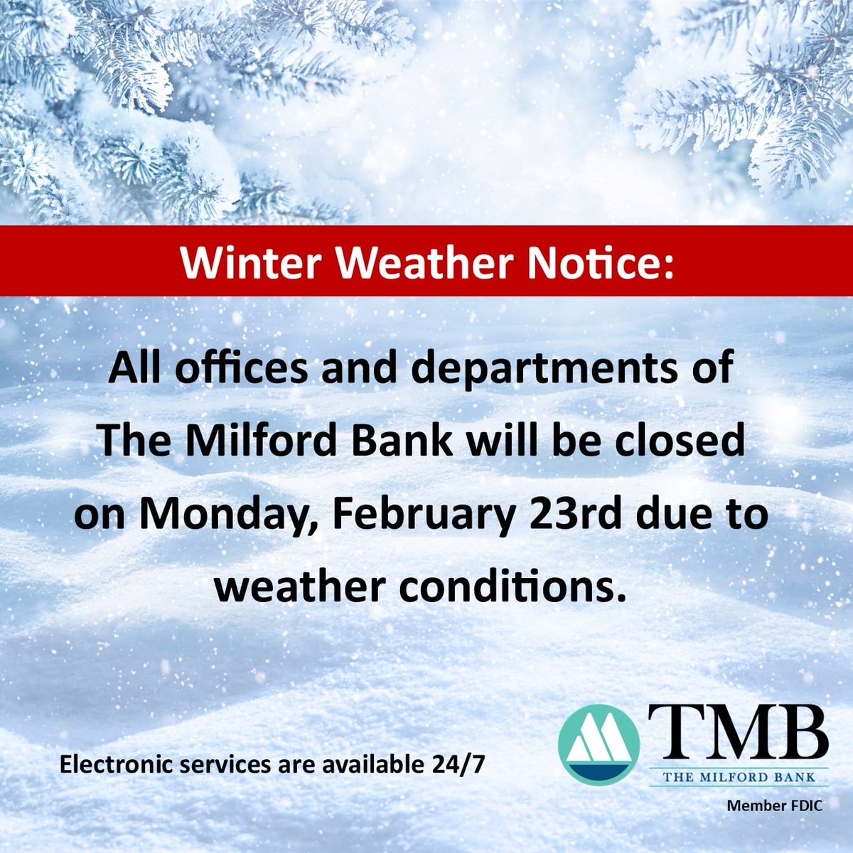 All offices and departments of The Milford Bank will be closed on Monday, February 23rd due to weather conditions. #blizzard2026