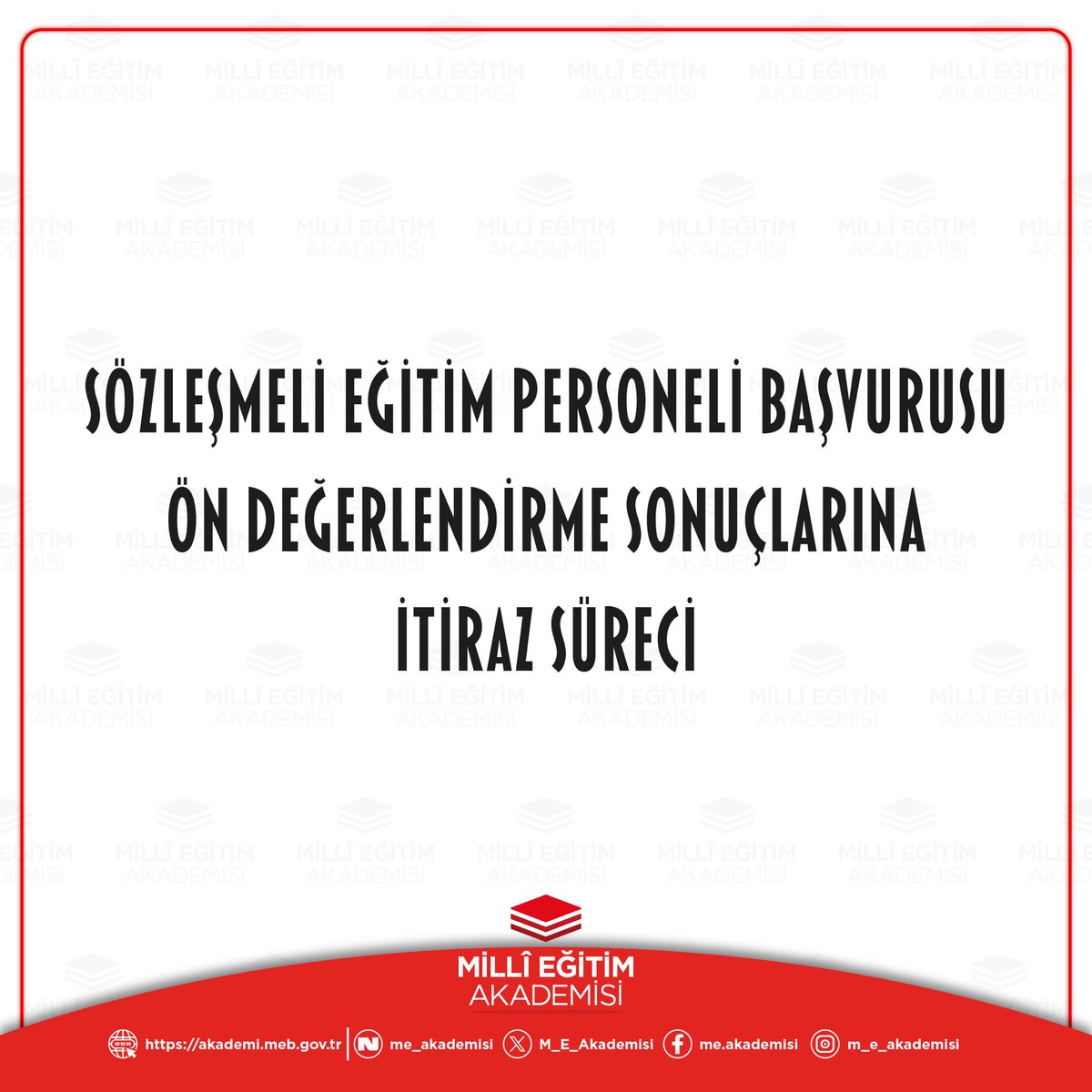 🔊🔊 Millî Eğitim Akademisi Sözleşmeli Eğitim Personeli başvuru ön değerlendirme sonuçlarına itirazlar 26 Şubat 2026 Perşembe günü saat 23.59’a kadar alınacaktır. 

İtiraz başvuruları mebakbis.meb.gov.tr/basvuru adresinden yapılacaktır. 

İtiraz başvurusu 👉 meb.ai/BNfzPr