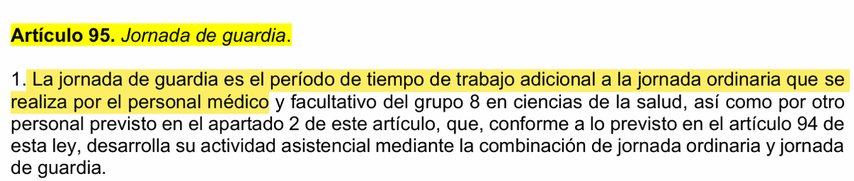 En el EM aparece 329 veces “personal estatutario”. Pero para definir la guardia se utiliza la palabra “médico”. ¿Por qué no se definió  así?
“La jornada de guardia es el período de tiempo de trabajo adicional a la jornada ordinaria que se realiza por el personal estatutario…”
