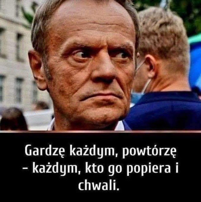 Każdy wróg tego zakutego i zdradzieckiego łba, jest moim przyjacielem.
Gardzę tym zdrajcą i każdym jednym go popierającym.