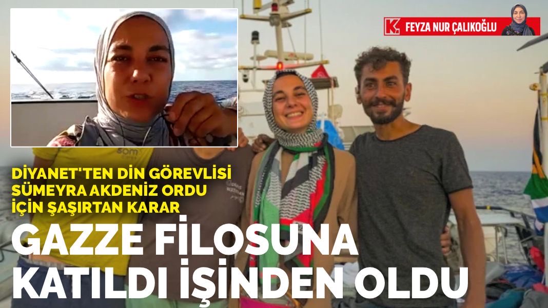 Sumud Filosuna katılan Türk aktivist Sümeyra Akdeniz Ordu, Almanya’da diyanet personeli olarak çalışırken 45 gün iş başında olmadığı için kovuldu. 
Neden işinin başında değildi?
Gazze’ye yardım götürmek için yola çıktı.
İsrail tarafından gözaltına alındı. 
karar.com/guncel-haberle…