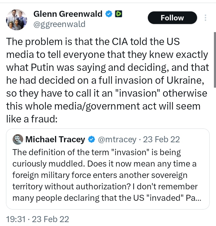 OTD in 2022, just hours before we invaded, Saint Greenwald who is never wrong, informed us "the problem is that the CIA told the US media to tell you it knew that Putin was saying and deciding"

And it was a fraud cos Prez wasn't saying what Prez was saying.