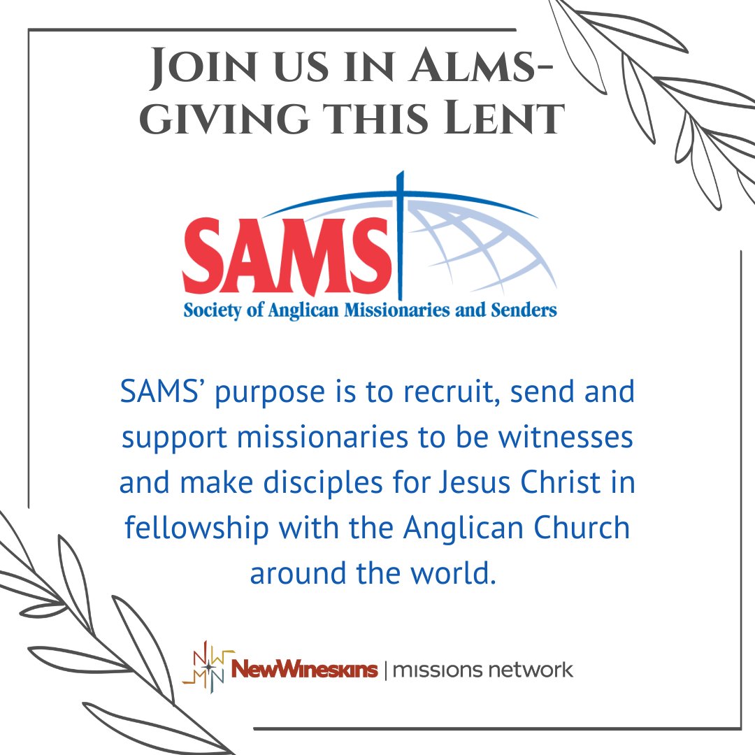 newwineskins's tweet image. For your lenten alms-giving consider our Anglican Partner, SAMS and partner with them as they recruit, send &amp;amp; support missionaries. give.samsusa.org/?_ga=2.4773412… #newwineskins #almsgiving #Lent2026 #anglican #anglicancommunion #anglicanchurch #GlobalMissions #acna