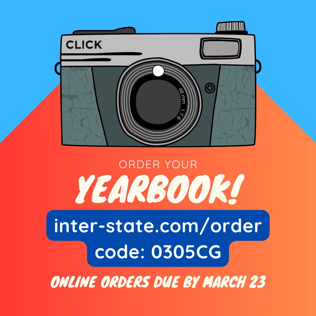 Just a reminder that yearbooks are on sale now! Visit inter-state.com/order and enter our code: 0305CG. Online orders are available until 3/23 for $18.00. After that, we will have limited quantities and the price will increase.
