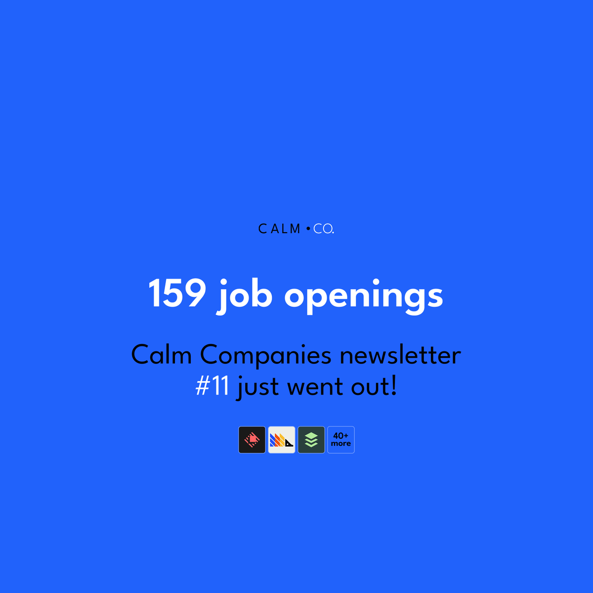 RaulOnRails's tweet photo. Just sent out the Calm Companies newsletter #11 with a total of 159 job openings to my subscribers 📬

I've also added 5 more companies in the past week to the list. So now I'm monitoring a total of 52 companies for job openings. https://t.co/W6Y7kkqWbz
