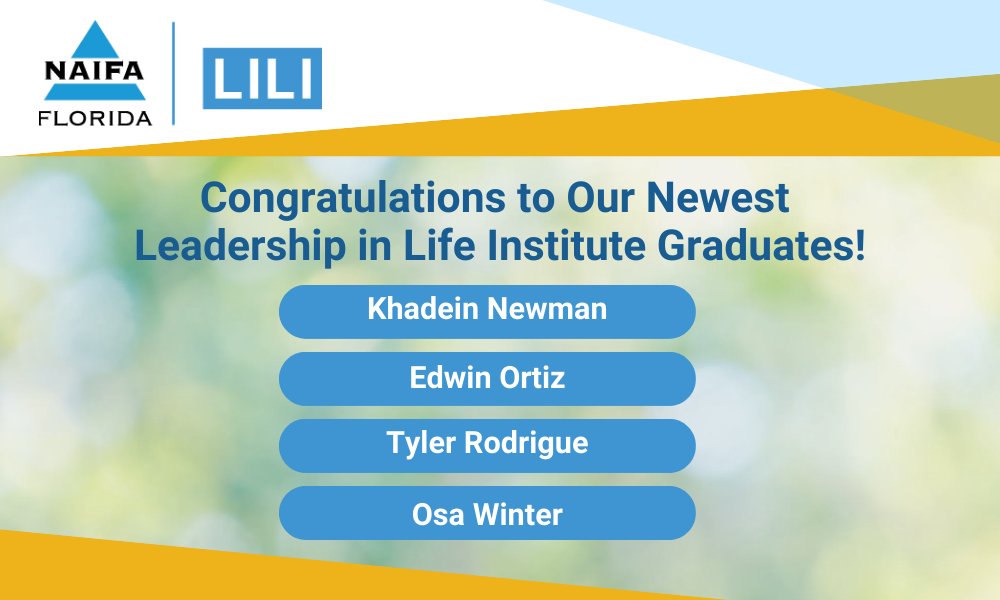The future of NAIFA-Florida leadership just got stronger. Leadership in Life Institute (LILI) isn’t just a program, it’s a transformational leadership experience! Please join us in celebrating our newest LILI graduates: Khadein Newman, Edwin Ortiz, Tyler Rodrigue &amp; Osa Winter!