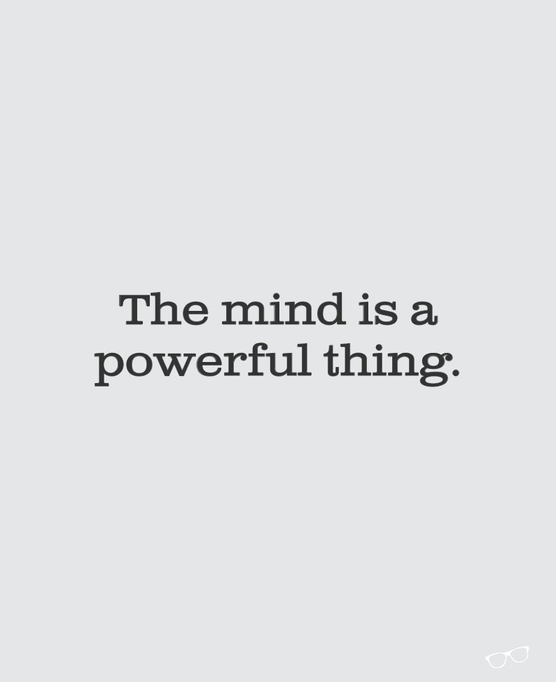 I think we forget that we all have this organ that we can access, change, and alter, that can change and alter us - if we access it. 

Fun fact