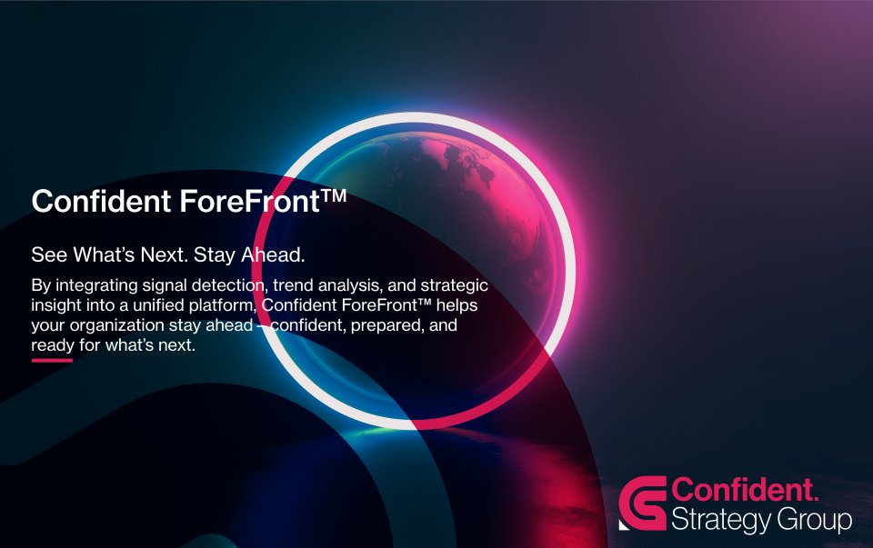 ConfidentStrat's tweet photo. Confident ForeFront™ is your strategic radar for early awareness and decisive action. 

It continuously scans external signals, surfaces emerging issues and opportunities, and transforms them into clear, confident decisions — keeping leaders prepared, aligned, and ahead. 🌐✨

Why Foresight Matters Now:

Policy, markets, and information networks move faster than traditional planning cycles. Narrative velocity often outpaces facts, creating blind spots and surprise risks. In this era of complexity and speed, leaders need a living, repeatable way to see around corners and act early.

What Confident ForeFront™ Delivers:

🌍 Continuous Environmental Awareness — A real‑time, wide‑angle view of the external landscape.
🧭 Strategic Theme Identification — Distilling complexity into the emerging themes that matter.
🤝 Expert-Guided Interpretation — Technology + seasoned judgment for credible, contextual insights.
📊 Leadership‑Ready Intelligence — Clear, concise, actionable guidance for decision‑makers.
🏛️ Contextually Aligned Insight — Tailored to your organization’s public position and operating environment.

Stay ahead. Stay informed. Stay confident. ✔️

#ConfidentForeFront #Foresight #LeadershipIntelligence #StrategicAwareness #FutureReady #PublicAffairs #CorporateAffairs #DecisionMaking #Innovation #LeadershipTools #ConfidentStrategyGroup #WeAreConfident