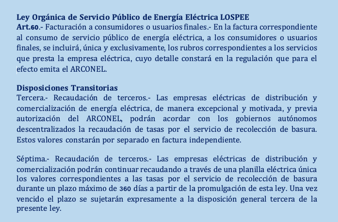 Sobre el cobro de la recolección. Una ley emitida por el congreso del correismo con mayoría absoluta en 2015 es la que ha obligado al cobro fuera de la planilla de la luz. Culpar a Noboa por algo que hicieron ellos es bajo, Pero ni sorprende ni cambia la realidad.