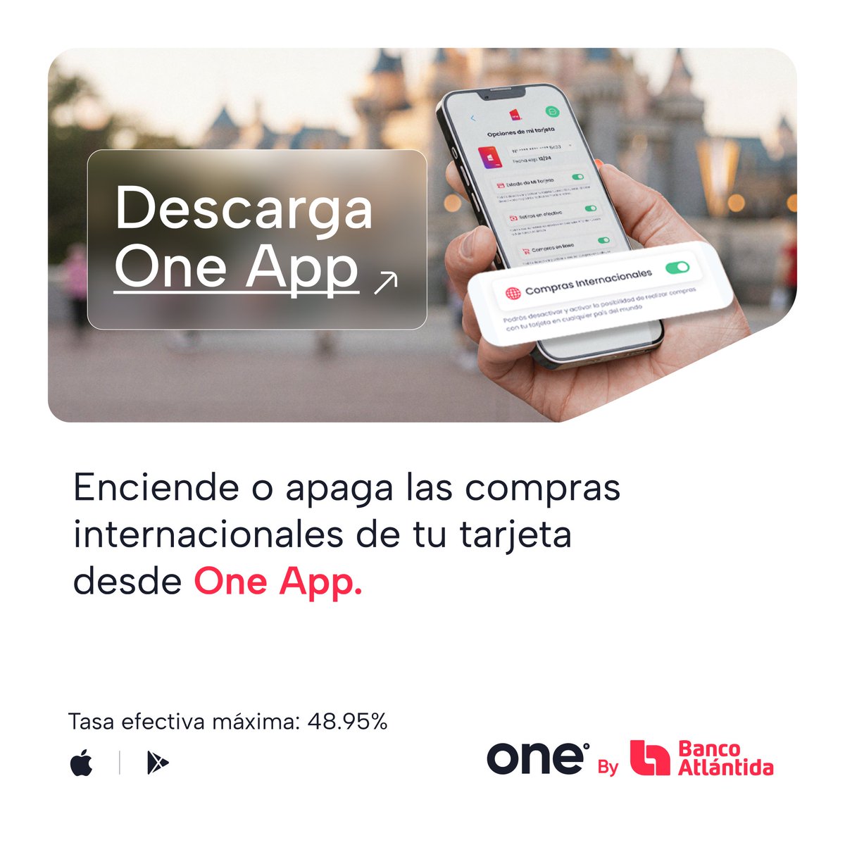 Descarga One App y gestiona todo tú mismo. 📱⬇️

✨💳  Disfruta el control total de tu tarjeta: activa o desactiva tus compras internacionales cuando quieras en cualquier parte del mundo. 🍧​🤩​🏰