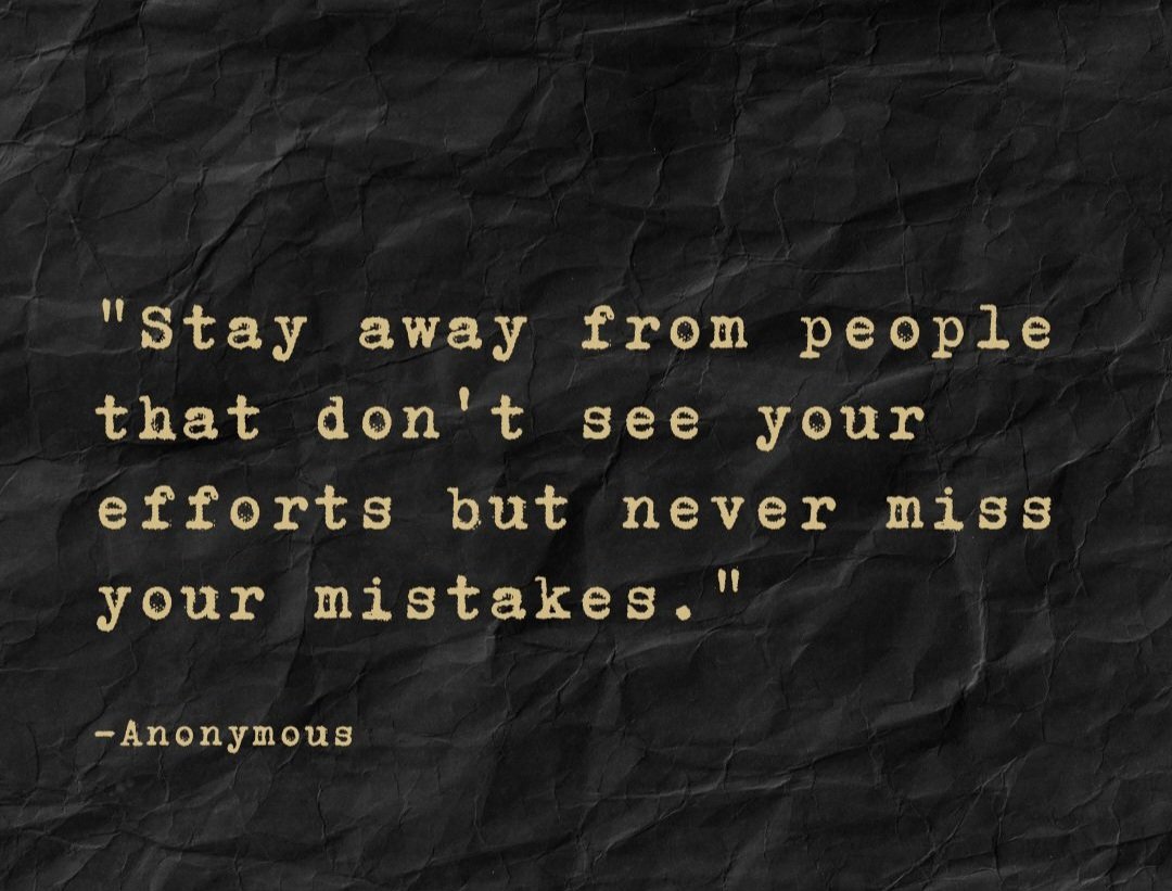 Stay away from people that only see your failures and faults 💯