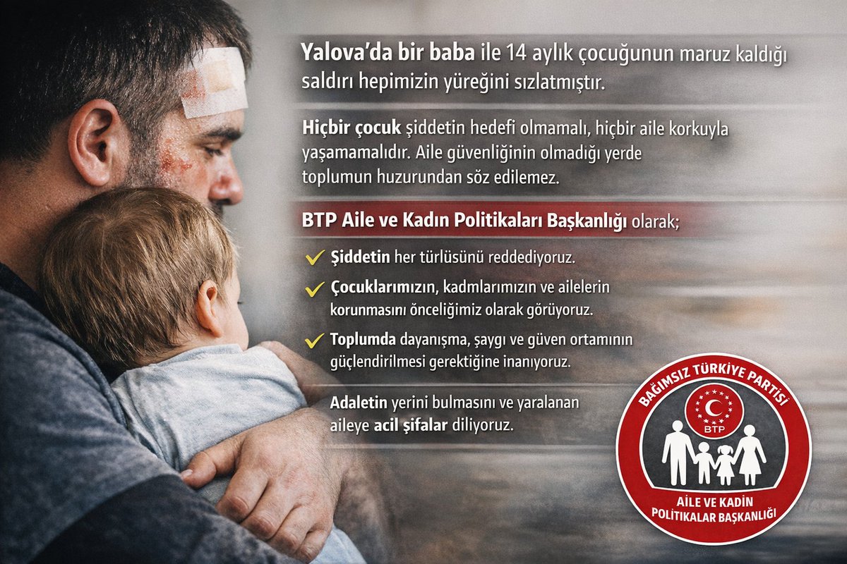 btp_ailevekadin's tweet image. Yalova’da bir baba ve 14 aylık evladına yönelik saldırı vicdanları yaralamıştır.
Hiçbir çocuk şiddetin hedefi olamaz. Aile korkuyla değil güvenle yaşamalıdır.
BTP Aile ve Kadın Politikaları Başkanlığı olarak şiddetin her türlüsüne karşıyız.
#ŞiddeteHayır #AileGüvencedir #BTP