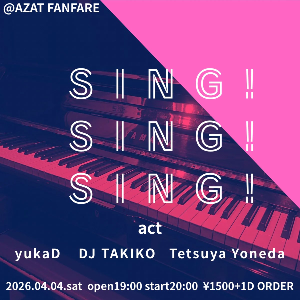 azat_fanfare's tweet photo. 2026.04.04.sat
「SING!SING!SING!」

act
・yukaD
・DJ TAKIKO
・Tetsuya Yoneda

at AZAT FANFARE
open19:30 start20:00
¥1500+1D ORDER https://t.co/jgymOzbAFy