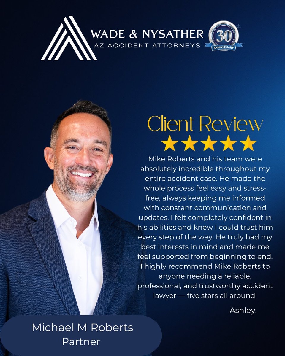 Thank you for trusting us with your case, Ashley.  It was a pleasure working with you! 

#CallMikeRoberts #WadeandNysatherAZ #AccidentAttorney #ClientReview #PersonalInjury