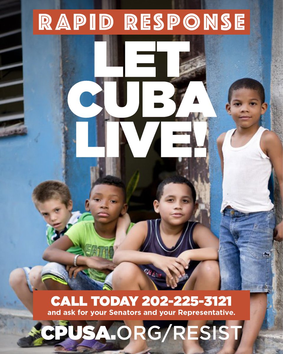 communistsusa's tweet photo. Let Cuba live!

Call, write, or visit your U.S. Representative and Senators to demand immediate  intervention by Congress to stop the Trump administration's full-scale  oil blockade against Cuba and the cruel humanitarian crisis it is  creating.

Co-sponsor  and vote for H.R.7521 introduced by Rep. Jim McGovern and S.136  introduced by Sen. Ron Wyden and Sen. Jeff Merkley to end restrictions  on trade, exchange, telecommunications, and travel with Cuba, for our  mutual benefit!

The  blockade of Cuba is endangering the lives of ordinary Cuban people and  is designed to threaten their sovereign right to decide their own  future.

End  the Monroe Doctrine policy of aggression and military domination.  Support and co-sponsor H.Res.1056, introduced by Rep. Nydia Velázquez,  for a “New Good Neighbor” policy of cooperation with our Latin American  and Caribbean neighbors.

Let Cuba Live!

Call 202-225-3121 today and ask for your U.S. Senators and Representative. Click here to send them a letter: https://t.co/Kk41QerB3D

Please share with your coworkers, friends, family, and neighbors.