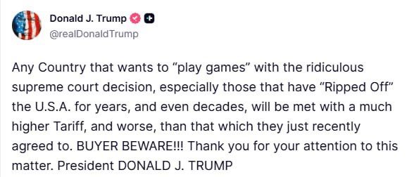 Trump: "Any country gaming the absurd Supreme Court ruling—especially those ripping off America for years—faces sky-high tariffs &amp; worse than our recent deal. 
BUYER BEWARE!!! Thanks for listening."