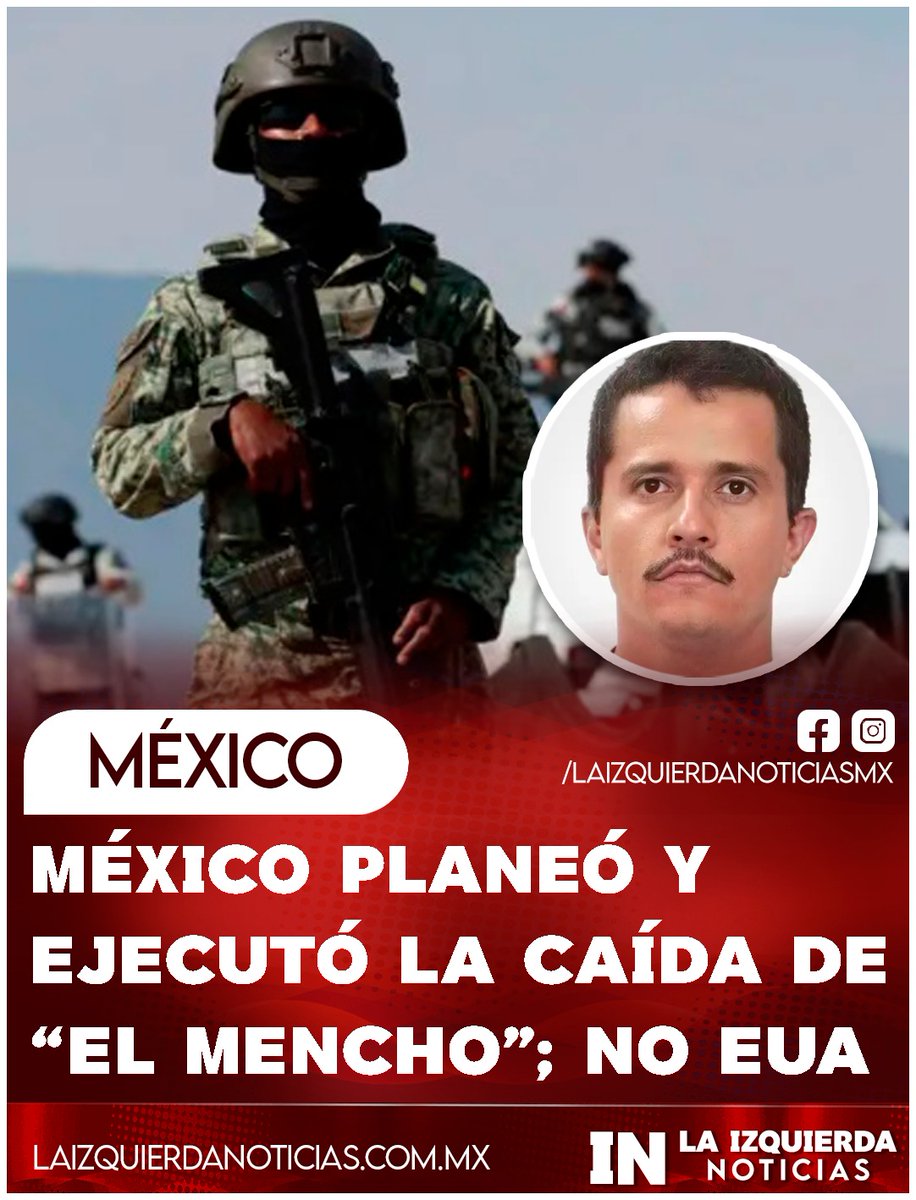 IzqNoticiasMx's tweet photo. ¡SUFRAN BUITRE! El general Ricardo Trevilla confirmó que la operación en Tapalpa, Jalisco, donde fue abatido el capo, fue planeada y ejecutada por las Fuerzas Especiales del Ejército Mexicano y las Fuerzas Especiales de Reacción de la Guardia Nacional. No hubo intervención gringa, luego que los comentócratas y vendepatrias salieran a darle el crédito de la operación a los Estados Unidos.