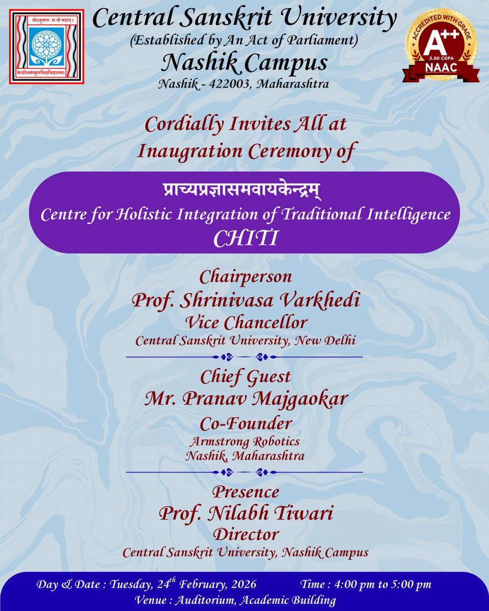 Central Sanskrit University Nashik Campus

cordially invites all at the inauguration ceremony of

Centre for Holistic Integration of Traditional Intelligence (CHITI)

on Tuesday, 24th February, 2026 from 4:00 pm onwards at Auditorium, Academic Building

Do come 🙏🏻