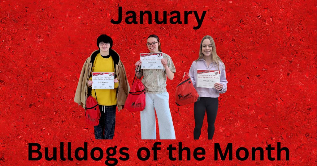 Congratulations to our December &amp; January Abby Credit Union Bulldogs of the month.
December: Ben Carpenter, Brooklyn Berkshire &amp; Eli Klepinger
January: Lexi Carmack, Lucy Younce (not pictured), Michaela Firks, Gail Matthews