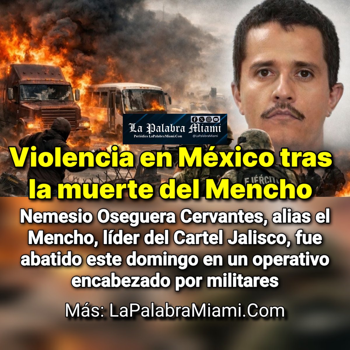 Violencia en México tras la muerte del Mencho

Presuntos miembros del crimen organizado desataron una ola de violencia tras el operativo en Jalisco y otros estados del país, con quema de autobuses y negocios y enfrentamientos con fuerzas militares.
👉🏻 LaPalabraMiami.Com