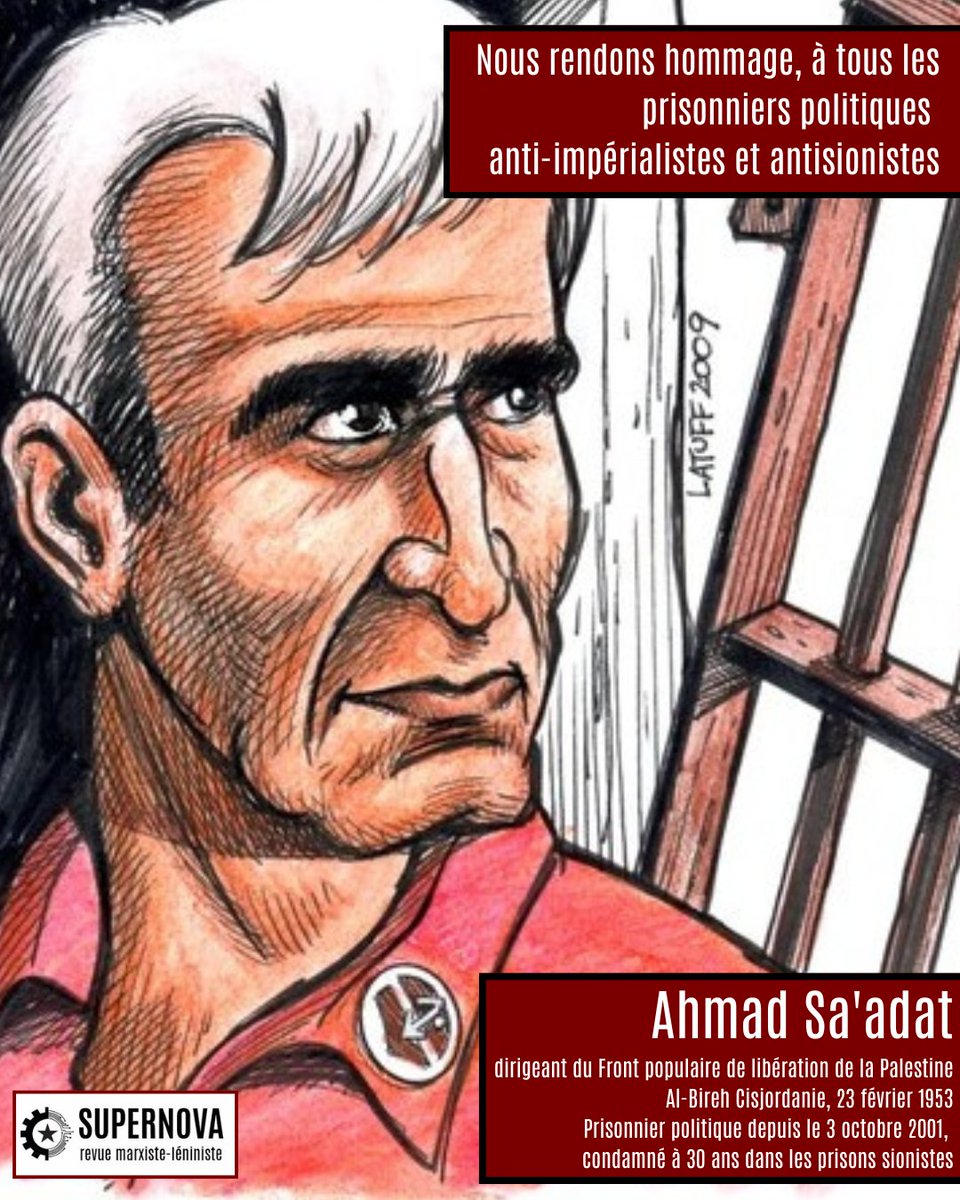 Ahmad Sa'adat
dirigeant du Front populaire de libération de la Palestine
Al-Bireh Cisjordanie, 23 février 1953
Prisonnier politique depuis le 3 octobre 2001,
condamné à 30 ans dans les prisons sionistes