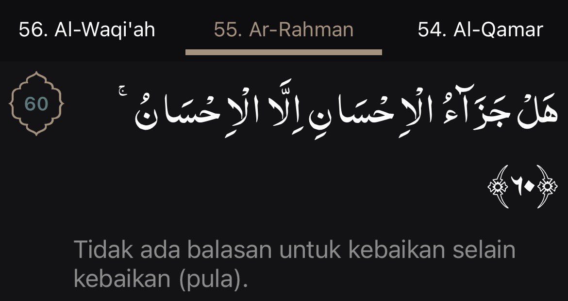Memang lebih baik berbuat kebaikan karena tidak ada balasan untuk kebaikan selain kebaikan