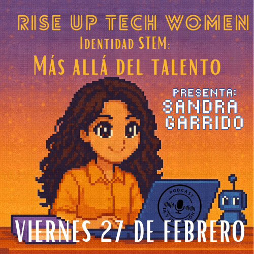 iayeducacion's tweet photo. VIERNES 27 DE FEBRERO.
#RiseUpTechWomen con Sandra Garrido de la @udit_es
Es el talento el problema en las STEM? 🧬
¡No! Es la identidad.
Descubre por qué muchas niñas sienten que la tecnología no es para ellas y cómo podemos cambiar el sistema 🚀
#IdentidadSTEM #MujeresTech https://t.co/3fspgDZ2Ob