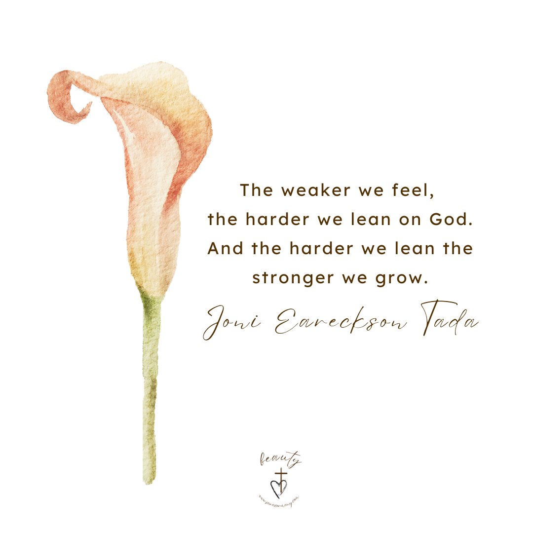 cormany_sara's tweet image. "The weaker we feel, the harder we lean on God. And the harder we lean the stronger we grow." @JoniandFriends @cormany_sara #evenwhen #weakness #grace