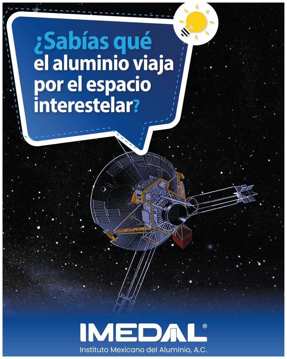 💡 ¿Sabías que el aluminio viaja por el espacio interestelar?

🚀 La sonda Pioneer 10 lleva una placa de aluminio anodizado en oro como mensaje para posibles civilizaciones.

#SabíasQué #Aluminio #Espacio #IMEDAL #Metalurgia