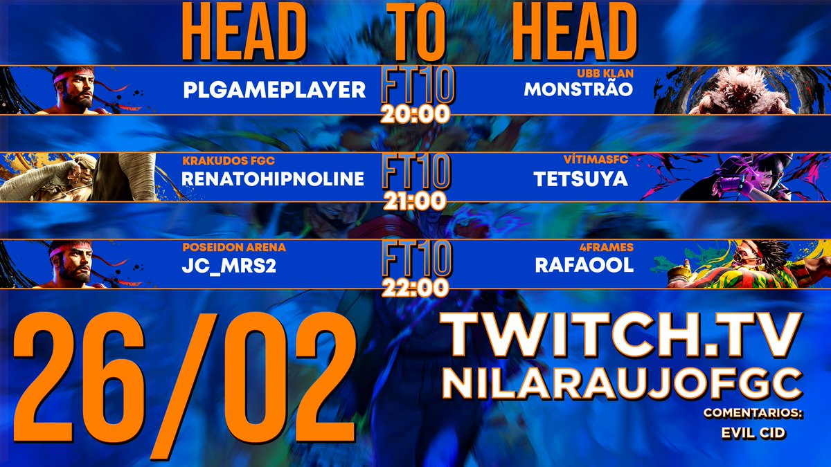 NilAraujoFGC's tweet photo. 📢SALVE GALERA

 Dia 26/02 vai rolar mais um Head to Head – FT10.  
20:00 – @PLGameplayers vs Monstrão
21:00 – RenatoHipnoline vs @Tetsuya_Deku_ 
22:00 – @JC_mrs2 vs Rafaool

 Quem puder colar pra fortalecer no chat, já ajuda demais!  

Link da live nos comentários👇 https://t.co/kTaVzoTQIz