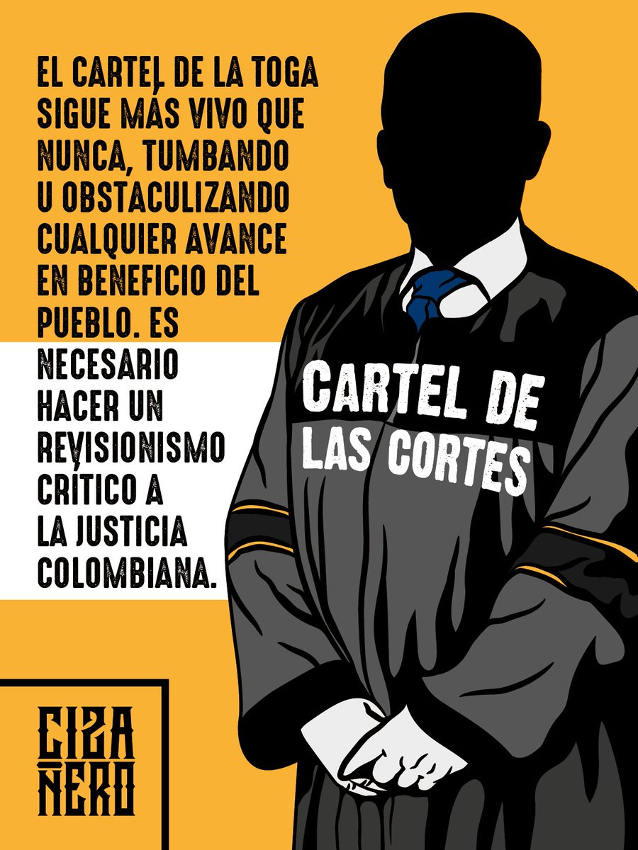 El cartel de la toga sigue más vivo que nunca, tumbando u obstaculizando cualquier avance en beneficio del pueblo. Es necesario hacer un revisionismo crítico a la justicia colombiana.