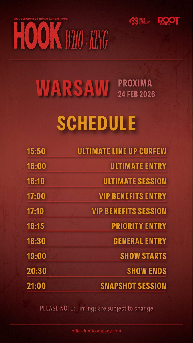 2026 LEE MINHYUK (HUTA) EUROPE TOUR <𝐇𝐎𝐎𝐊 - 𝐖𝐇𝐎 : 𝐊𝐈𝐍𝐆> in Warsaw

Please note: The schedule may change slightly due to on-site conditions.

#HOOK #WHO_KING #HUTA #LEEMINHYUK #BTOB
