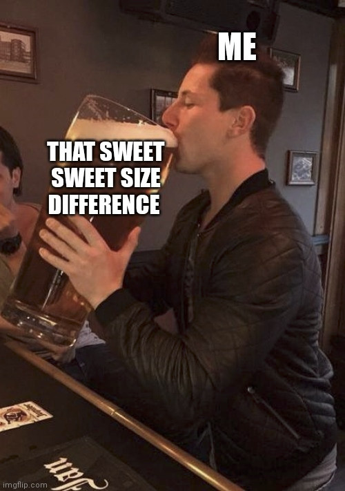 Size difference is a wonderful thing~   

Now, who wants to look up at a 8'2 cat monster?💜