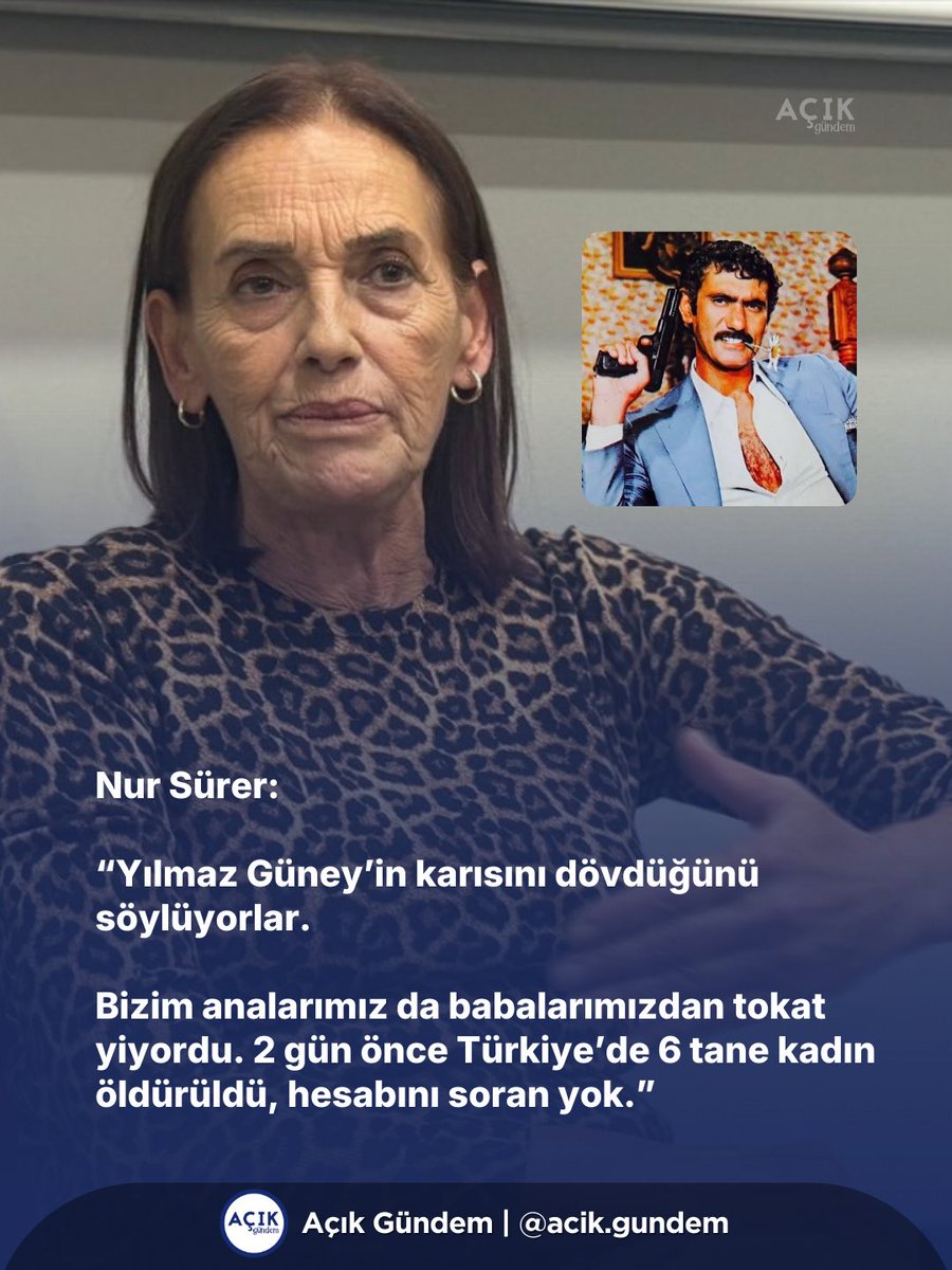 Nur Sürer: “Yılmaz Güney’in karısını dövdüğünü söylüyorlar.

Bizim analarımız da babalarımızdan tokat yiyordu. 2 gün önce Türkiye’de 6 tane kadın öldürüldü, hesabını soran yok.”