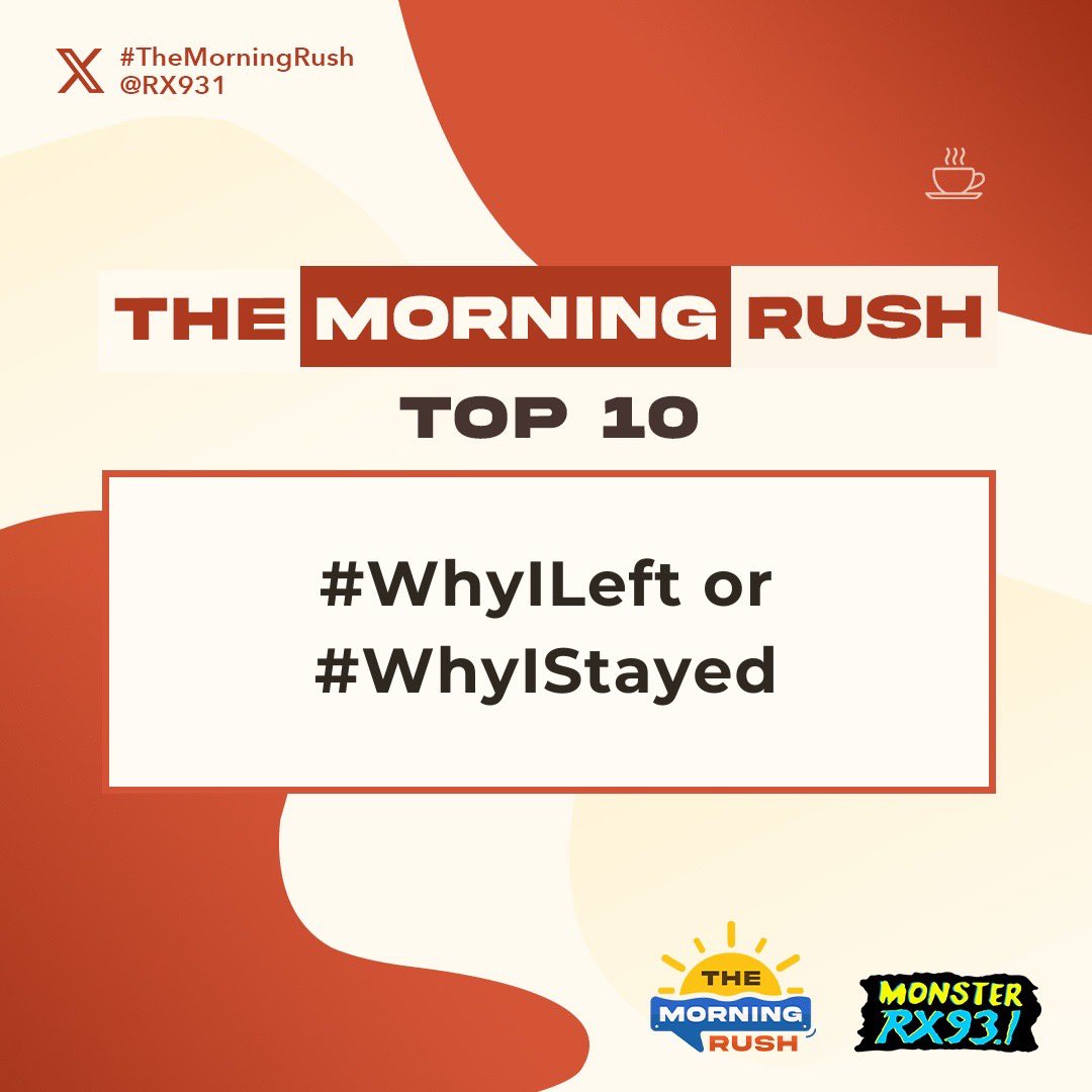 RX931's tweet photo. Our Top 10 for today: #WhyILeft or #WhyIStayed - thanks @Gab_forevs24 for the topic! Please include #TheMorningRush and #WhyILeft or #WhyIStayed in all your posts! https://t.co/NRt2p281ew