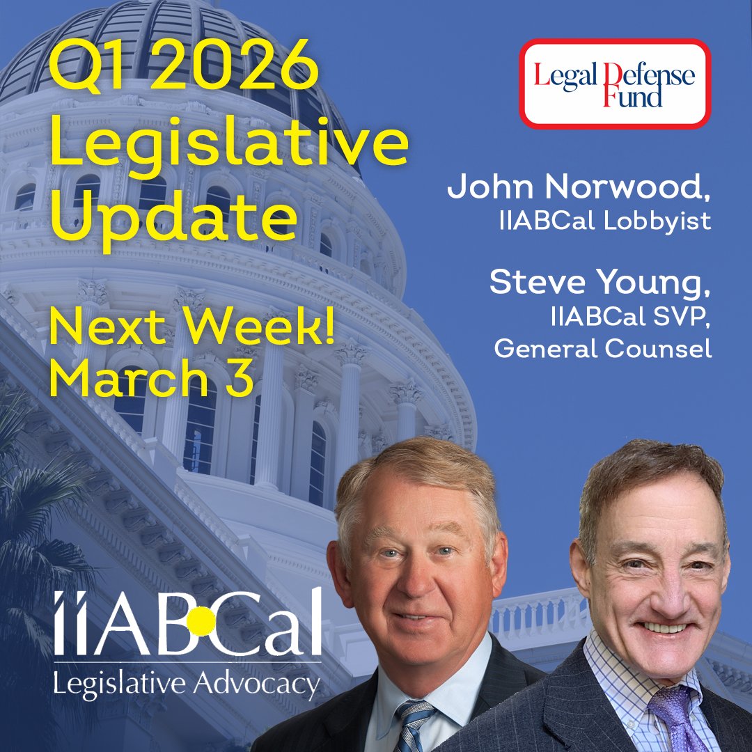 NEXT WEEK! Join us on Tuesday, March 3 for our Members-Only 1Q Legislative Update.

Our #IIABCal lobbyist, John Norwood and SVP + General Counsel, Steve Young, will discuss important updates and what our expectations are in 2026. Register now at register.gotowebinar.com/register/82523…

#Advocacy