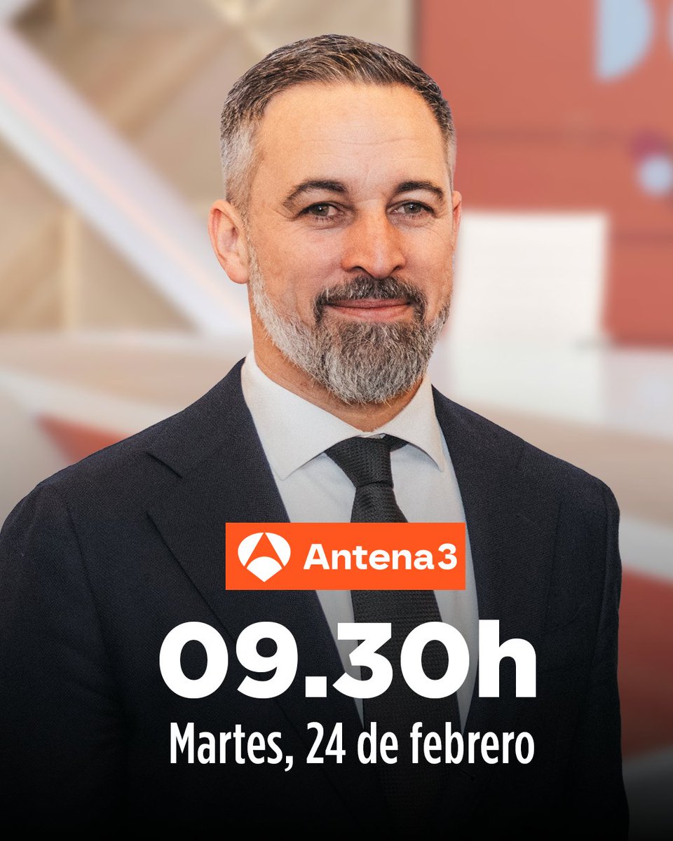 MAÑANA, martes 24 de febrero:

Entrevista de <a href="/Santi_ABASCAL/">Santiago Abascal 🇪🇸</a> en Antena 3.

📺 A las 9:30h.

¡NO TE LA PIERDAS!