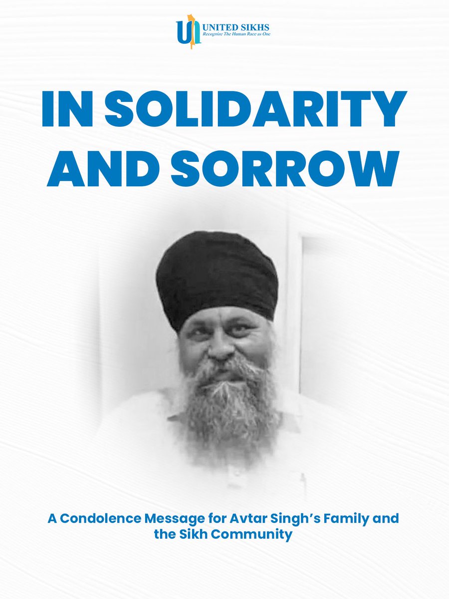 unitedsikhs's tweet image. In this time of profound grief, we stand in solidarity with Avtar Singh’s family and the entire Sikh community. May Waheguru grant strength, peace and courage to all who mourn this heartbreaking loss 🙏🏻

#insolidarity #sikhcommunity #seva #communitysupport #UNITEDSIKHS