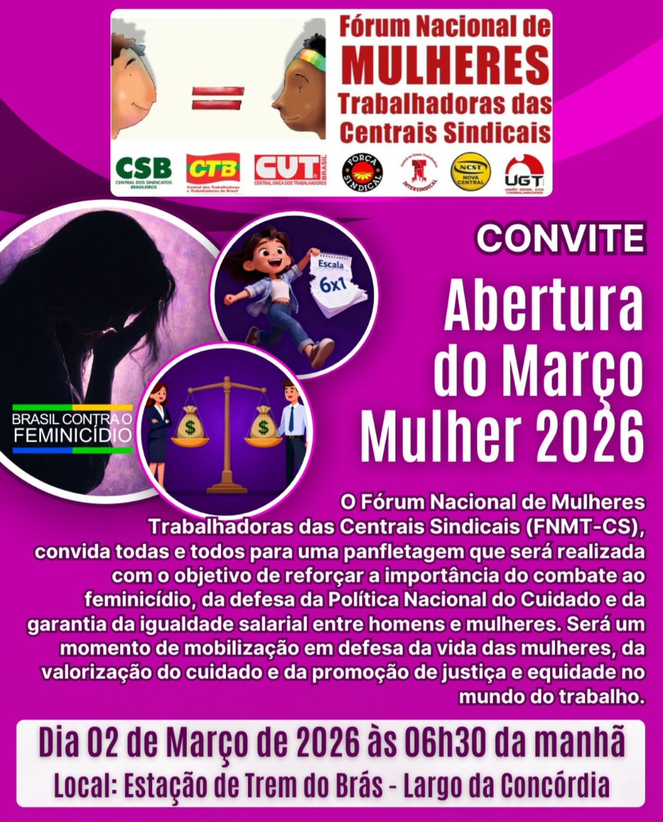 📣✊ Março Mulher 2026 começou!
O Fórum Nacional de Mulheres Trabalhadoras vai realizar ato no Brás contra o feminicídio, pela igualdade salarial e pela valorização do cuidado. 💜⚖️
📍 Estação Brás | 🗓️ 2 de março de 2026 | 🕡 6h30
#marçomulher #mulherestrabalhadoras