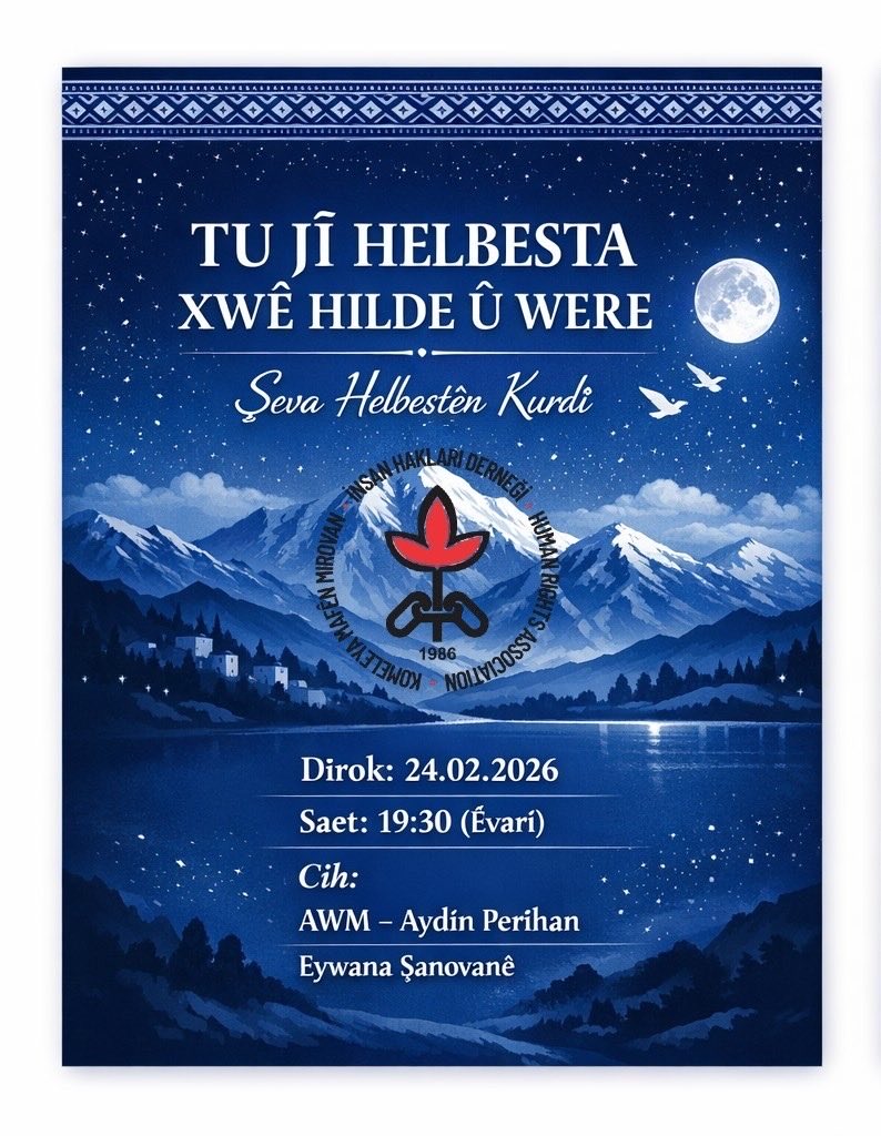 Hûn Hemû sazî, partî û Gelê me  Vexwandîne bernameya Şeva helbestên Kurdî, 
Kerem bikin em 24 Sibatê saet 19: 30 êvarî em li Eywana Şanovanê li benada we ne.
ÎHD  / WAN