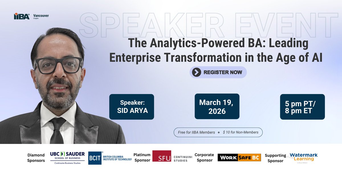 The Analytics-Powered BA: Leading Enterprise Transformation in the Age of AI with Sid Arya 
Mar 19, 2026
5PM PT / 8PM ET
Future-proof your BA career.
Register: vancouver.iiba.org/page/leadershi…

#BusinessAnalysis #AI #Analytics #DigitalTransformation #IIBA
